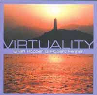 Brian Hopper & Robert Fenner - Virtuality - Rock - CD
