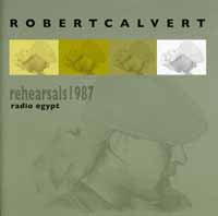 Robert Calvert - Rehearsals - Radio Egypt - Prog Rock - CD