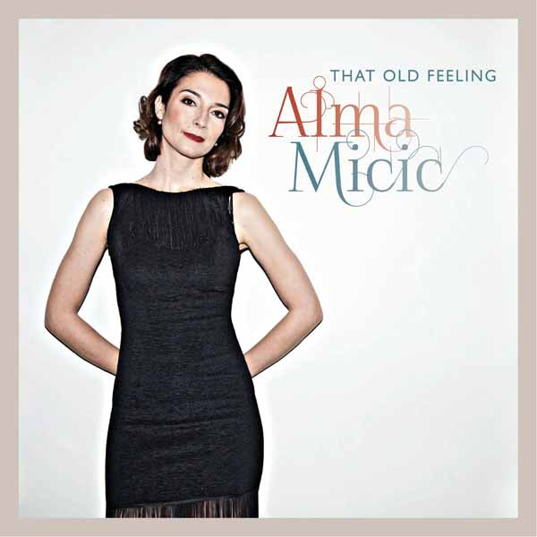 Alma Micic - That Old Feeling - Jazz - CD