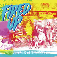 Fired Up - When The Lights Go Out - Hardcore - CD