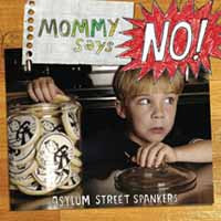 Asylum Street Spankers - Mommysays No! - Country/Folk - CD