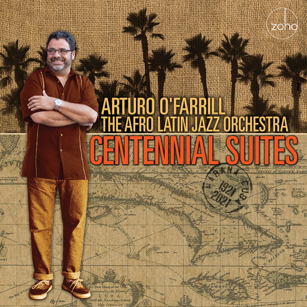 Arturo O' Farrill & The Afro Latin Jazz Orchestra - Centennial Suites - Jazz - LP