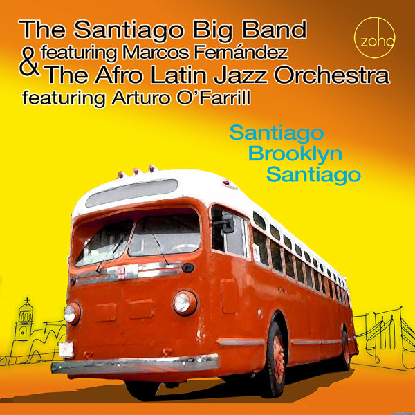 Santiago Big Band & The Afro Latin Jazz Orchestra - Santiago Brooklyn Santiago - Jazz - CD