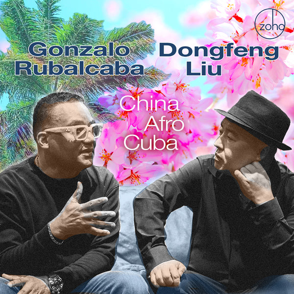 Gonzalo Rubalcaba & Dongfeng Liu - China Afro Cuba - Jazz - CD