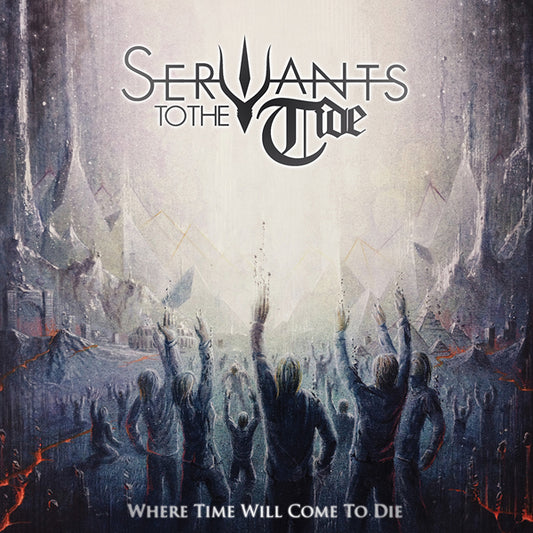 Servants To The Tide - Where Time Will Come To Die - Doom Metal - LP
