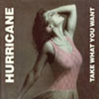 Hurricane - Take What You Want - <NONE> - CD