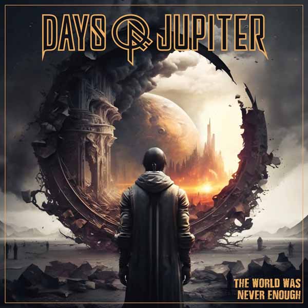 Days Of Jupiter - The World Was Never Enough (Cosmic Sunrise Orange Vinyl) - Metal - LP