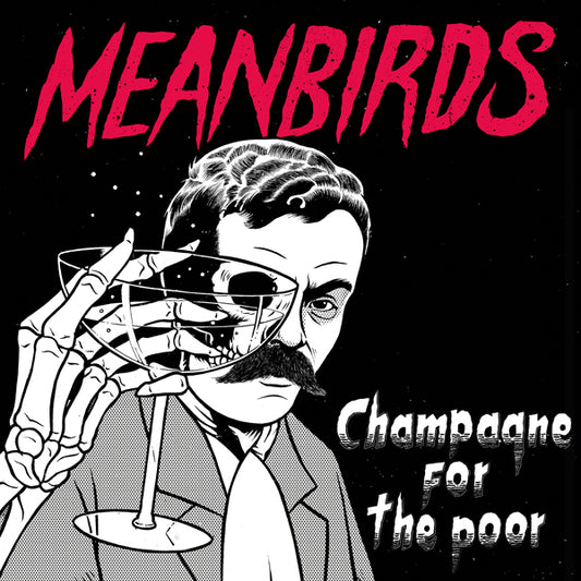 Meanbirds - Champagne For The Poor Ep - Punk - LP