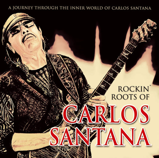 Various Artists - Rockin Roots Of Carlos Santana - Rock - CD