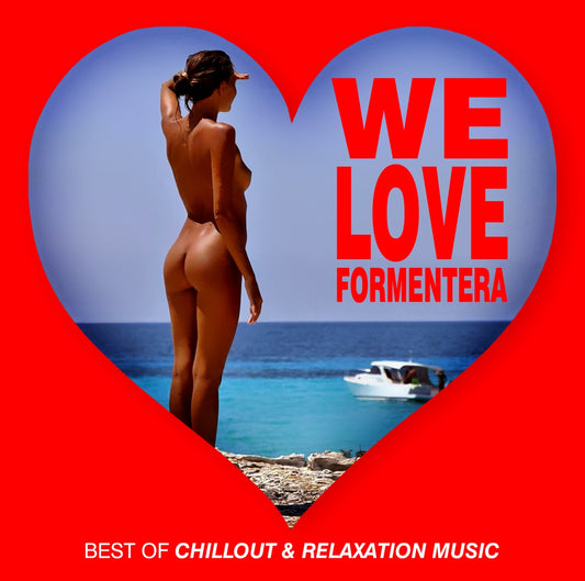 Various Artists - We Love Formentera Best Of Chillout & Relaxation Music - Electronic - CD