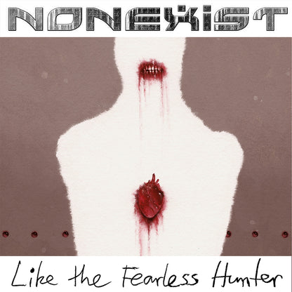Nonexist - Like The Fearless Hunter - Death Metal - Music CD