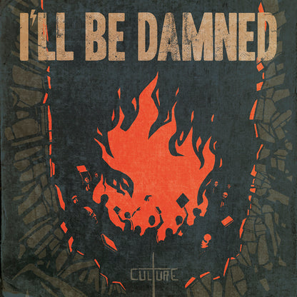 ILl Be Damned - Culture - Rock - LP