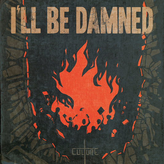 ILl Be Damned - Culture - Rock - LP