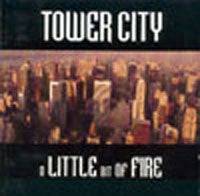 Tower City - A Little Bit Of Fire - <NONE> - CD