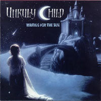 Unruly Child - Waiting For The Sun - <NONE> - CD