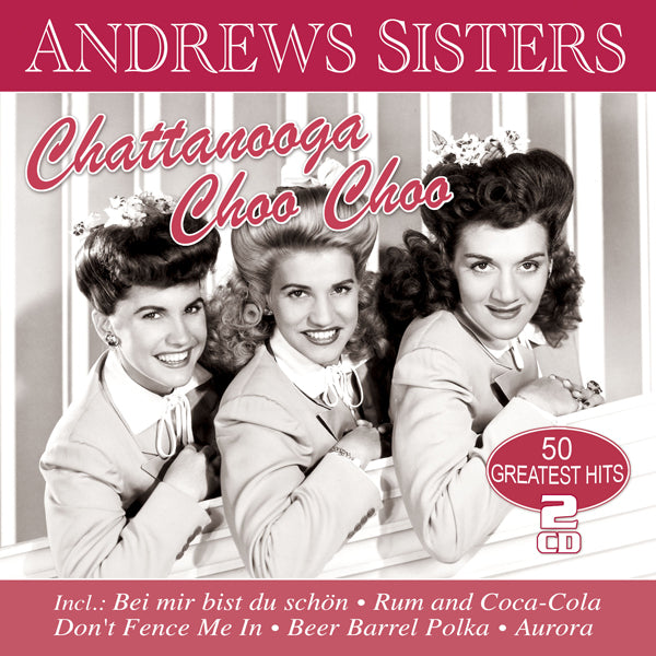Andrew Sisters - Chattanooga Choo Choo - 50 Greatest Hits (2Cd) - Pop - DCD