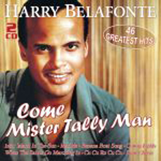 Harry Belafonte - Come Mister Tally Man - 46 Greatest Hits (2Cd) - Pop - DCD