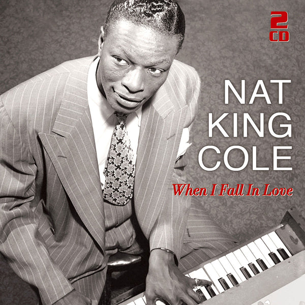 Nat King Cole - When I Fall In Love - 50 Great Love Songs (2Cd) - Jazz - DCD