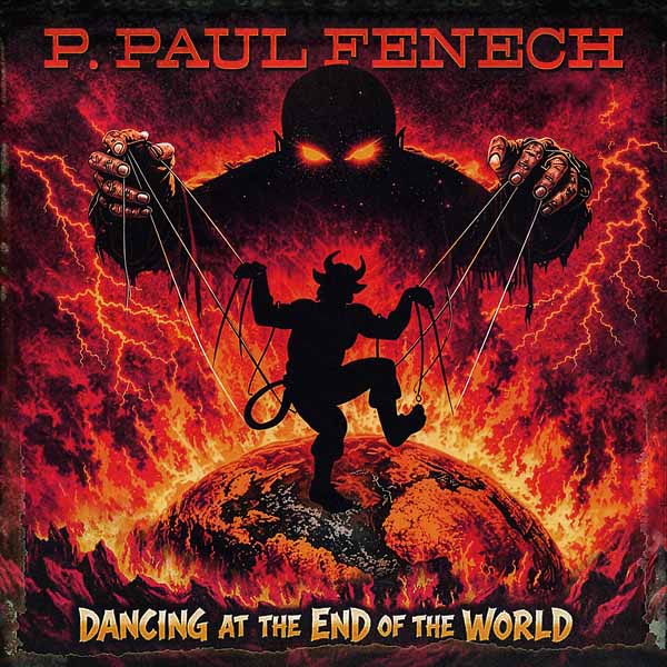 P. Paul Fenech - Dancing At The End Of The World - Rock - CDD