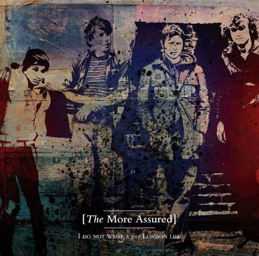 More Assured, The - I Do Not Want A Free London - Indie - CD