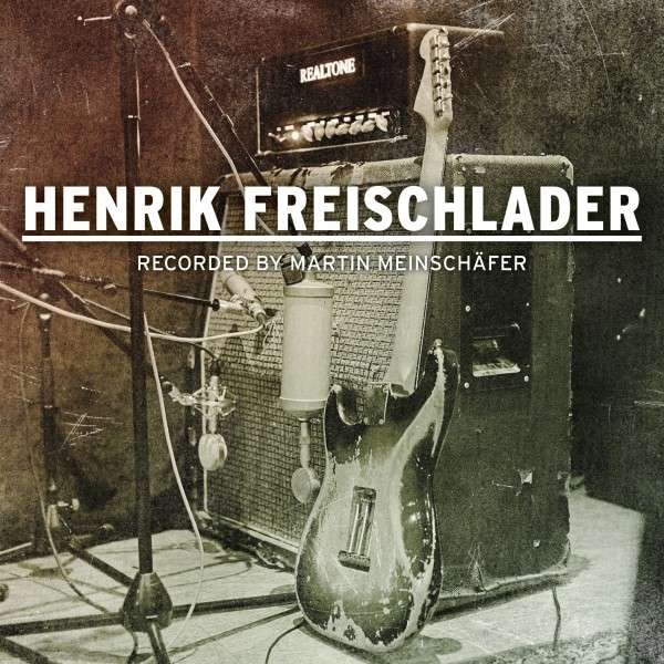 Henrik Freischlader - Recorded By Martin Meinschafer (2Lp) - Blues - DLP