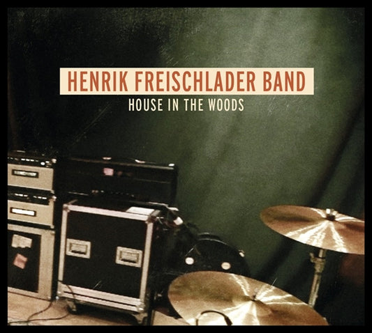 Henrik Freischlader - House In The Woods - Blues - CD