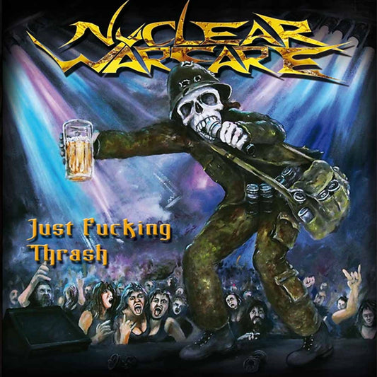 Nuclear Warfare - Just Fucking Thrash - Metal - CD