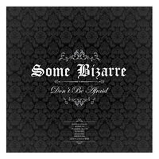 Some Bizarre - DonT Be Afraid - Rock/Pop - CD