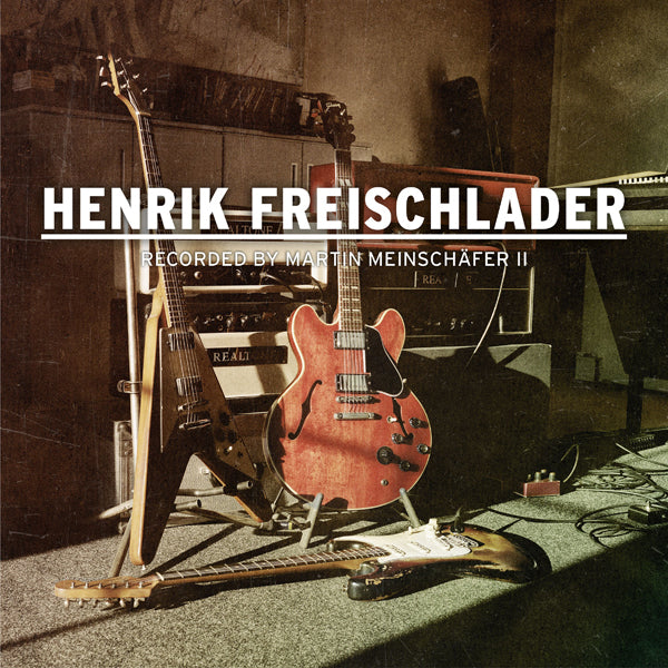 Henrik Freischlader - Recorded By Martin Meinschäfer Ii - Blues - CD