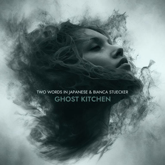 Two Words In Japanese & Bianca Stücker - Ghost Kitchen - Electronic - CD