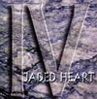 Jaded Heart - Iv - <NONE> - CD