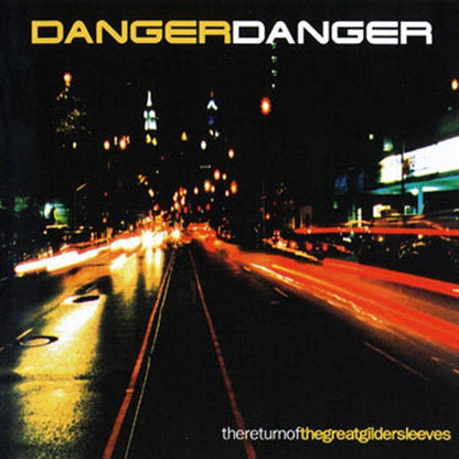 Danger Danger - Return Of The Great Gildersleeves - <NONE> - CD