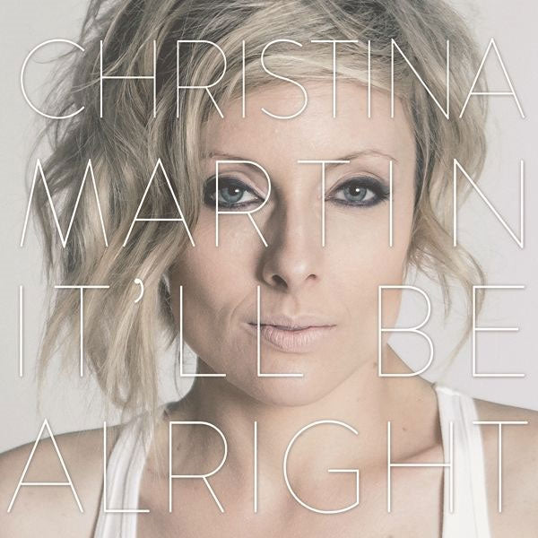 Christina Martin - Itll Be Alright - Indie - LP