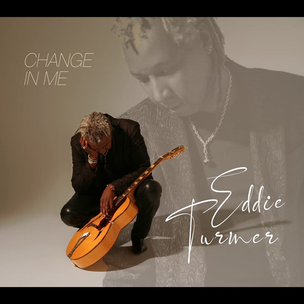 Eddie Turner - Change In Me - Blues - CD
