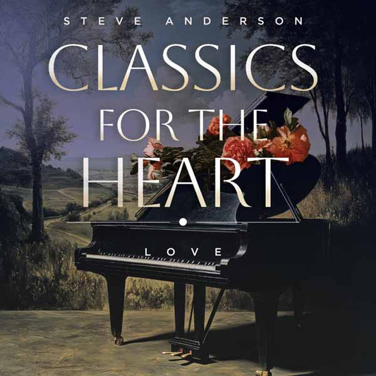 Steve Anderson - Steve Anderson - Classics For The Heart: Love - Rock/Pop - CD