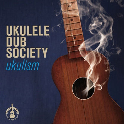 Ukulele Dub Society - Ukulism - Electronic - CD