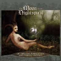 Moon And The Nightspirit, The - Of Dreams Forgotten And Fables Untold - Folk/Pagan Metal - CDD
