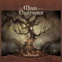 Moon And The Nightspirit, The - Mohalepte - Folk/Pagan Metal - CDD