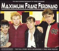 Franz Ferdinand - Maximum Franz Ferdinand - Indie - CD