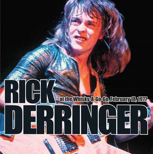 Rick Derringer - At The Whisky A Go Go, February 18, 1977 - Rock - CD