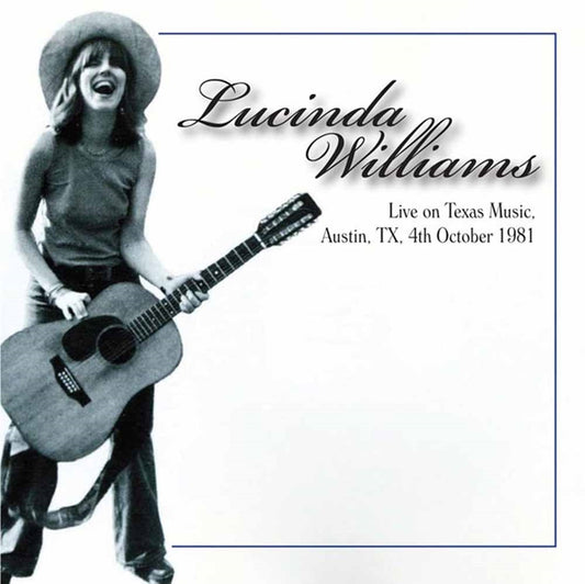 Lucinda Williams - Live On Texas Music, Austin, Tx, 4Th October 1981 - Country/Folk - CD
