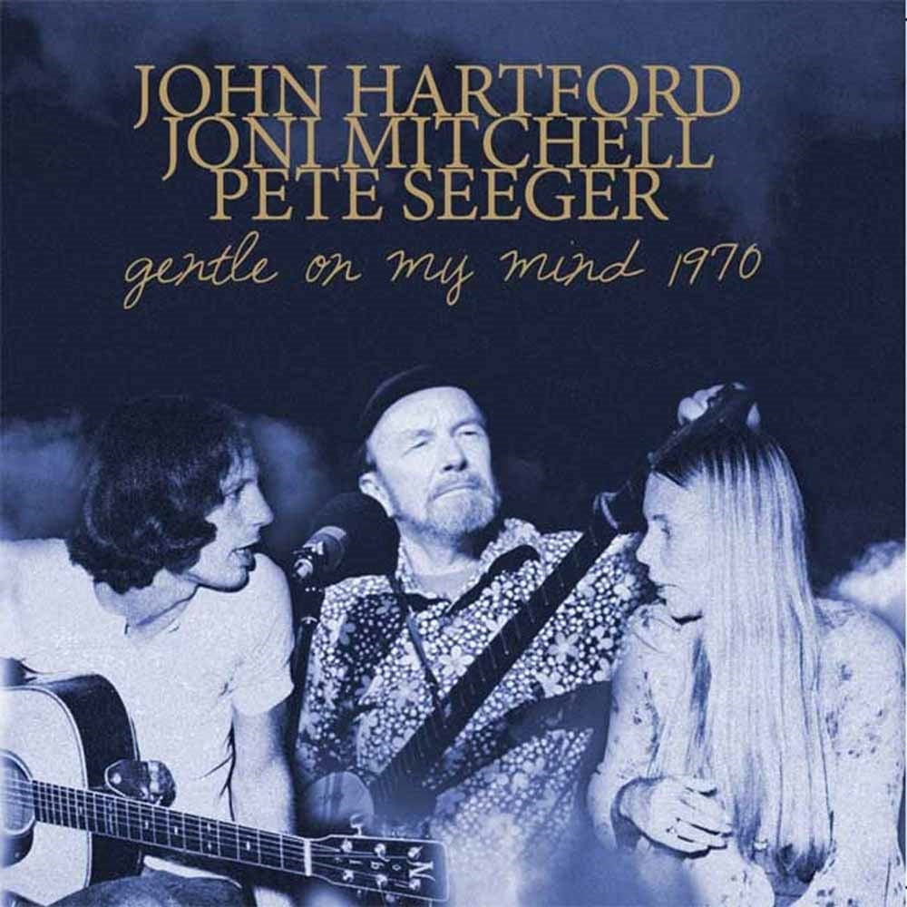 John Hartford, Joni Mitchell, Pete Seeger - Gentle On My Mind 1970 - Country/Folk - CD