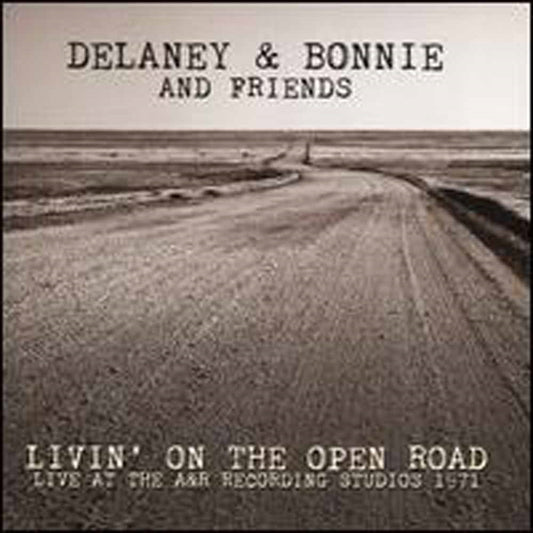 Delaney & Bonnie And Friends - Livin' On The Open Road - Live At The A & R Recording Studios 1971 - Rock - CD