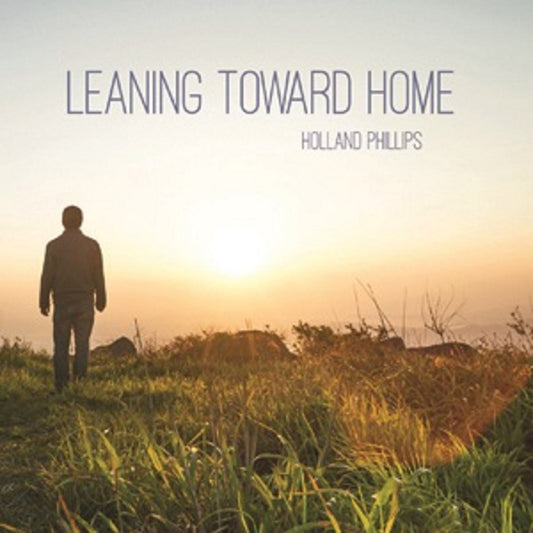 Holland Phillips - Leaning Toward Home - Electronic - CD