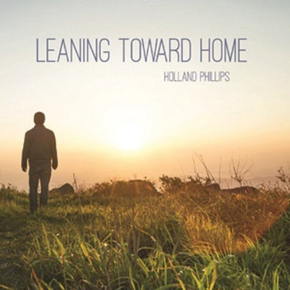 Holland Phillips - Leaning Toward Home - Electronic - Music CD