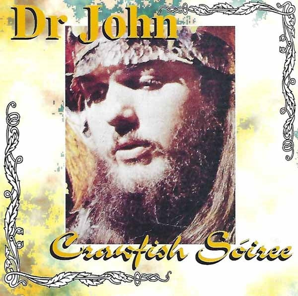 Dr. John - Crawfish Soiree - Soul/Funk - CD