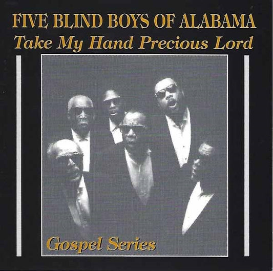 Five Blind Boys Of Alabama - Take My Hand Precious Lord - Soul/Funk - CD