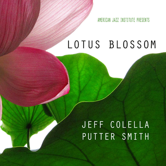 Jeff Colella & Putter Smith - Lotus Blossom - Jazz - CD