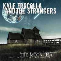 Kyle Trocolla & The Strangers - The Moon Usa - Punk - CD