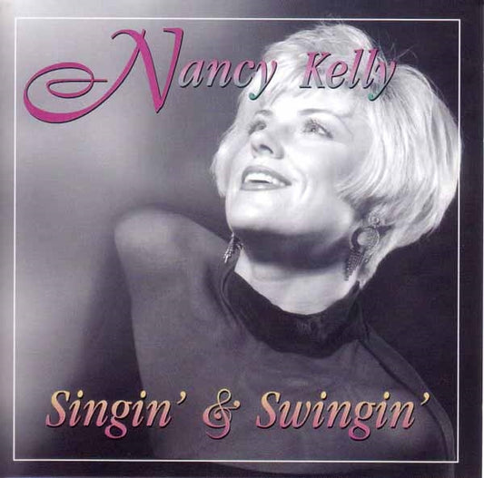 Nancy Kelly - Singin & Swingin - Jazz - CD